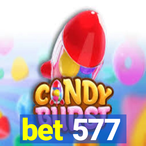 bet 577